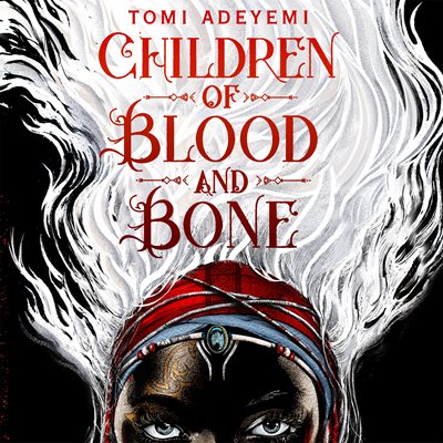 Book Review: Children of Blood and Bone by Tomi Adeyemi