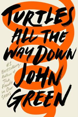Book Review: Turtles All the Way Down by John Green