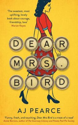 Book Review: Dear Mrs. Bird by A. J. Pearce