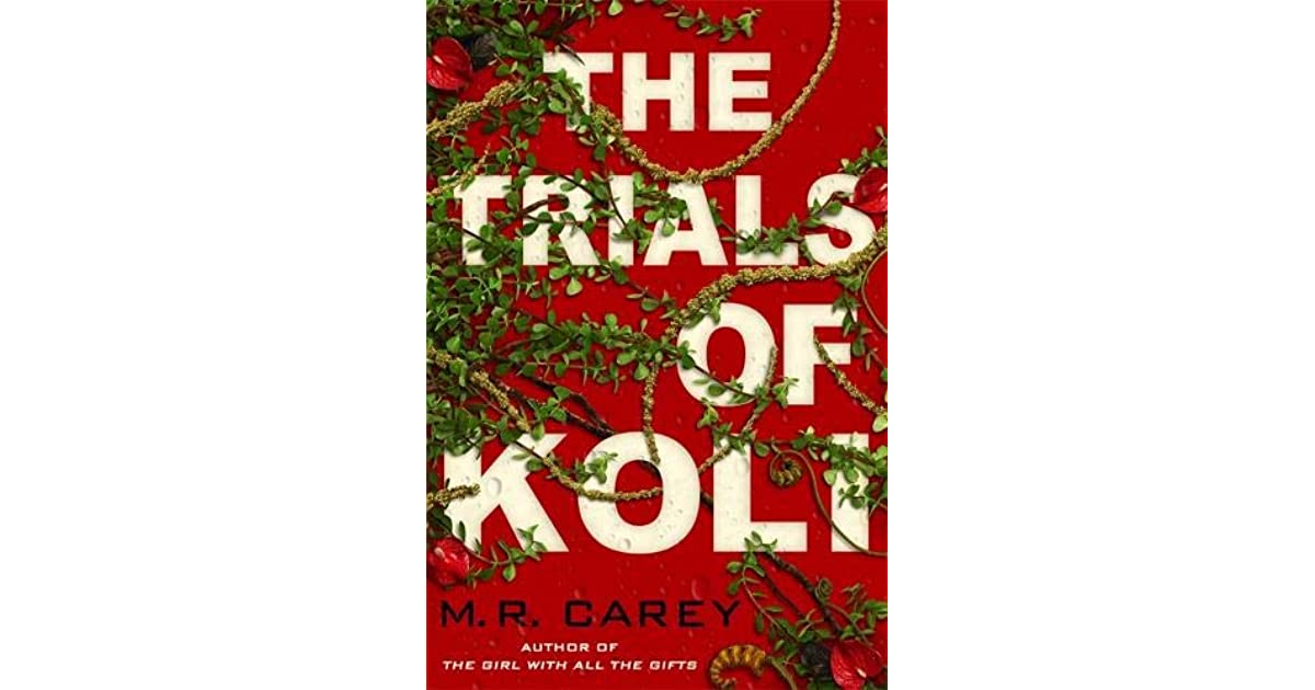 Book Review: The Trials of Koli by M. R. Carey