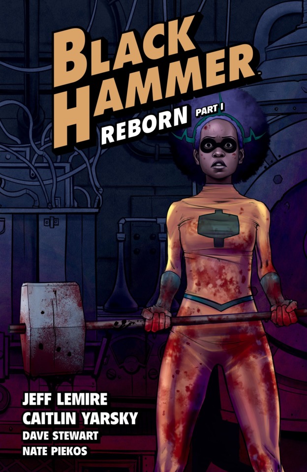 Book Review: Black Hammer Volume 5 Reborn Part 1 by Jeff Lemire