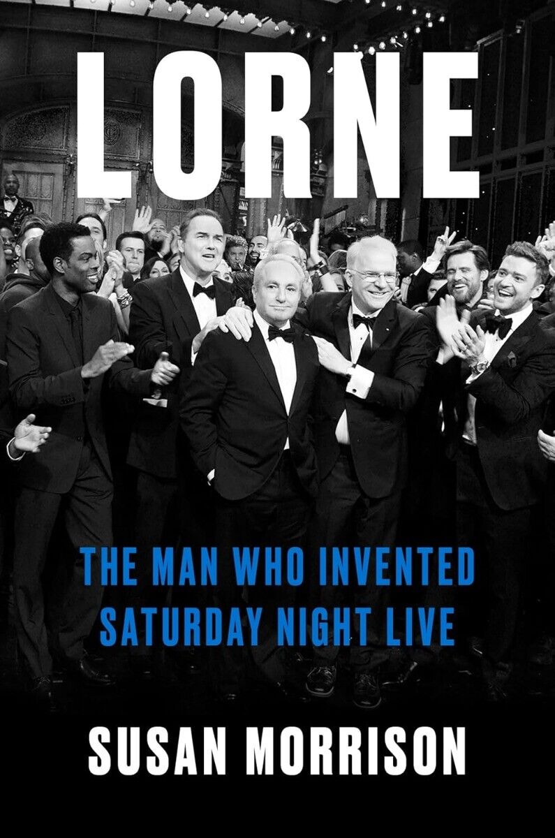Book Review: Lorne – The Man Who Invented Saturday Night Live by Susan Morrison
