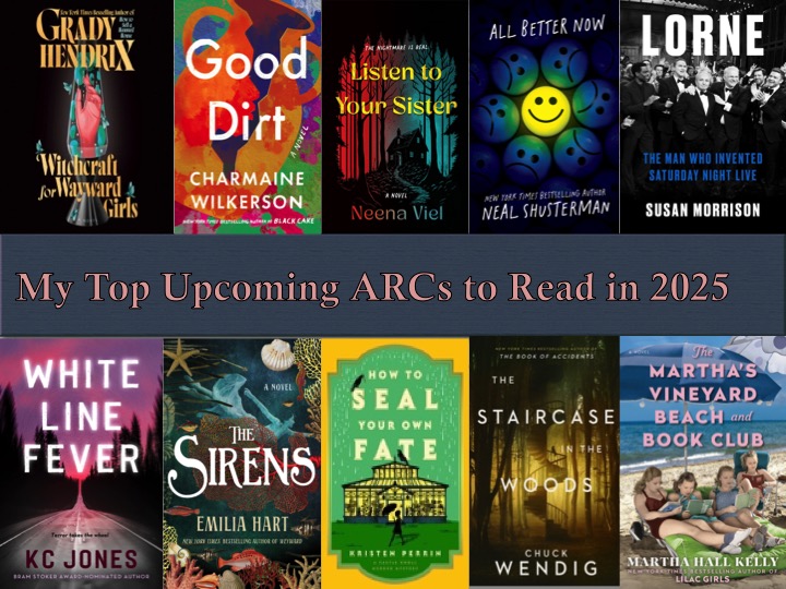 My Top Upcoming ARCs to Read in 2025