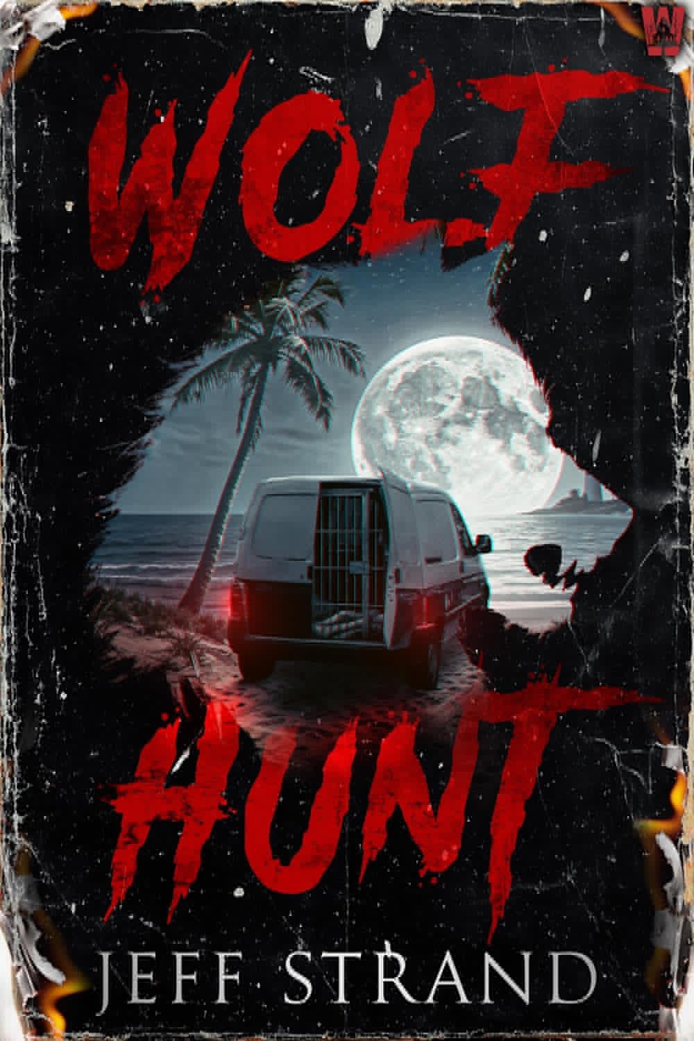 Wolf Hunt by Jeff Strand – Pulp Fiction meets The Wolfman
